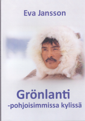 Grönlanti – pohjoisimmissa kylissä