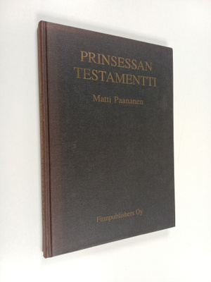 Matti Paananen : Prinsessan testamentti