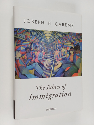 Joseph H. Carens : The ethics of immigration