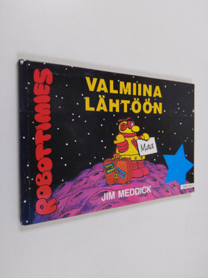 Jim Meddick : Robottimies valmiina lähtöön