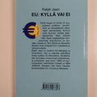 Ralph Jaari : EU: kyllä vai ei - Suomalaisten poliitikkoj... - pikkukuva 2