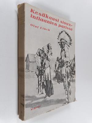 Olaf Linck : Kesäkausi sioux-intiaanien parissa