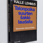 Kalle Lehmus : Talonpoika suurten sakkilaudalla : Talviso... - pikkukuva 1