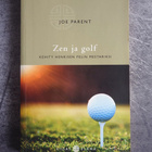 Joe Parent : Zen ja golf - kehity henkisen pelin mestariksi - pikkukuva 1