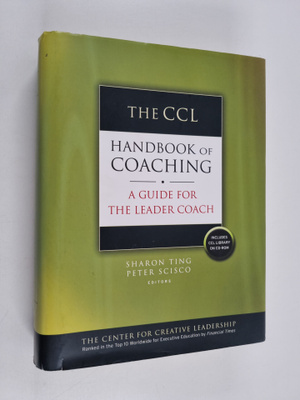 The CCL handbook of coaching : a guide for the leader coa...