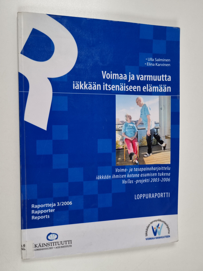 Ulla Salminen : Voimaa ja varmuutta iäkkään itsenäiseen e...