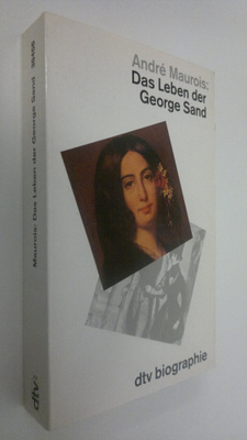 Andre Maurois : Das Leben der George Sand