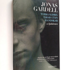 Jonas Gardell : Torka aldrig tårar utan handskar 2 : Sjuk... - pikkukuva 1