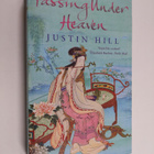 Justin Hill : Passing under heaven - pikkukuva 1