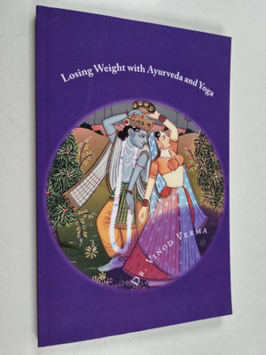 Vinod Verma : Losing Weight with Ayurveda and Yoga