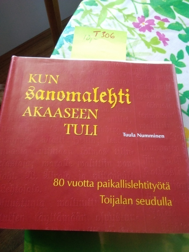Tuula Numminen : Kun sanomalehti Akaaseen Tuli