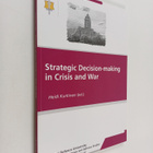 Heidi Kurkinen : Strategic decision-making in crisis and war - pikkukuva 1
