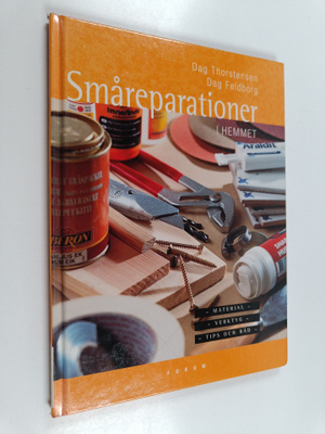 Dag Thorstensen : Småreparationer i hemmet : material, ve...