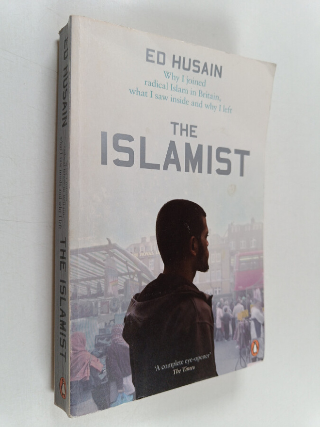 Ed Husain : The islamist : why I joined radical islam in ...