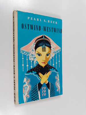 Pearl Sydenstricker Buck : Ostwind - Westwind