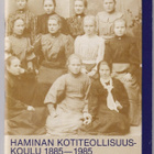 Anja  Ahonen (toim.): Haminan kotiteollisuuskoulu 1885-1985 - pikkukuva 1