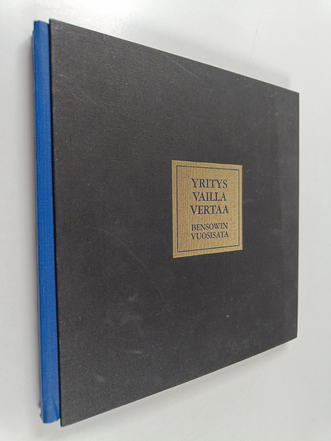 Titta Viljanen : Yritys vailla vertaa : Bensowin vuosisata