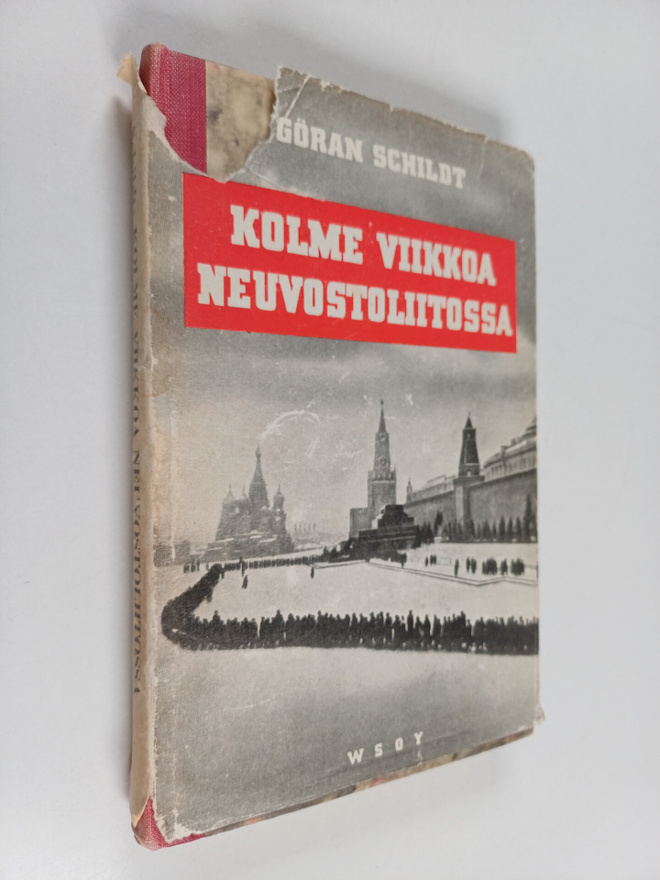 Göran Schildt : Kolme viikkoa Neuvostoliitossa
