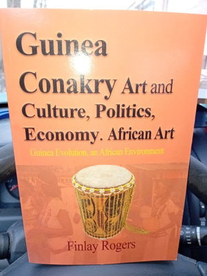 Guinea Conakry Art and Culture Politics Economy .African art