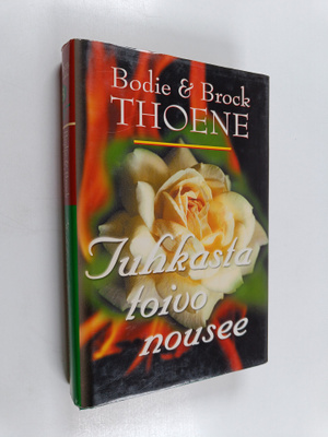 Brock Thoene ym. : Tuhkasta toivo nousee