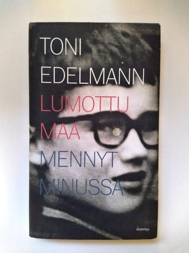 Lumottu maa : mennyt minussa  Toni Edelmann