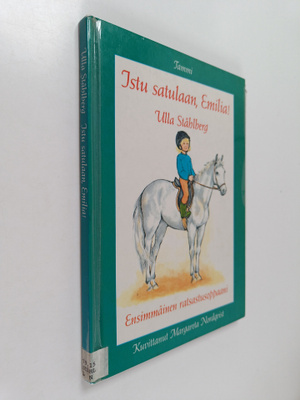 Ulla Ståhlberg : Istu satulaan, Emilia! : ensimmäinen rat...