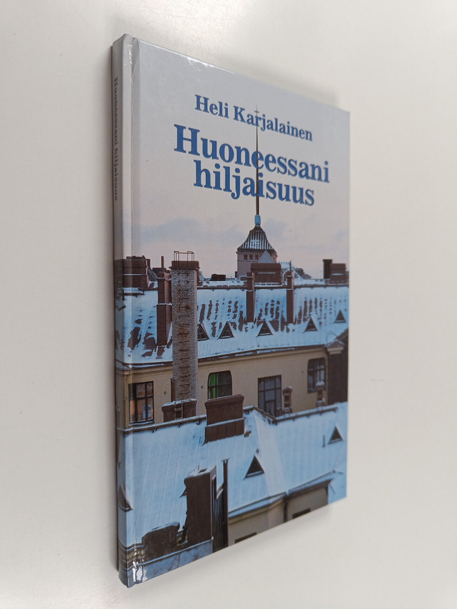 Heli Karjalainen : Huoneessani hiljaisuus