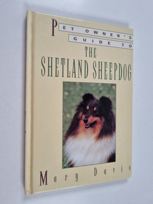 Mary Davis : Pet owner's guide to the Shetland Sheepdog