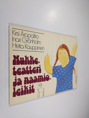 Kirsi Aropaltio : Nukketeatteri ja naamioleikit