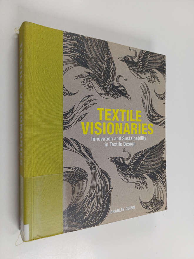 Bradley Quinn : Textile visionaries : innovation and sust...