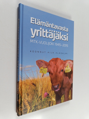 Aila Alasalmi : Elämäntavasta yrittäjäksi : MTK-Vuolijoki...