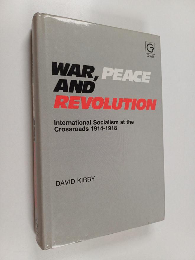 David Kirby : War, peace and revolution : international s...