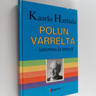 Kaarlo Hartiala : Polun varrelta : sanottua ja tehtyä - pikkukuva 1