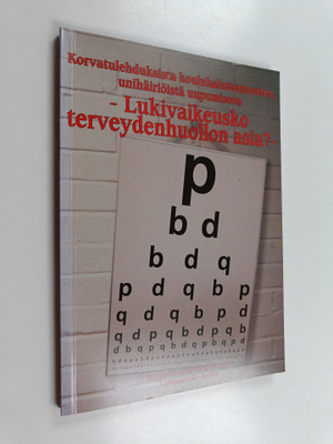 Lukivaikeusko terveydenhuollon asia : korvatulehduksista ...