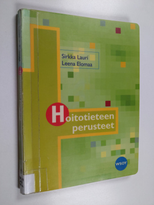 Sirkka Lauri ym. : Hoitotieteen perusteet
