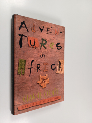 Gianni Celati : Adventures in Africa