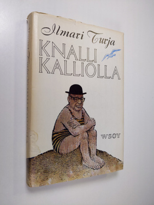 Ilmari Turja : Knalli kalliolla : pakinoita