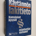 Matti (toim.) Eskola : Käytännön lakitieto 1991 : kansala... - pikkukuva 1