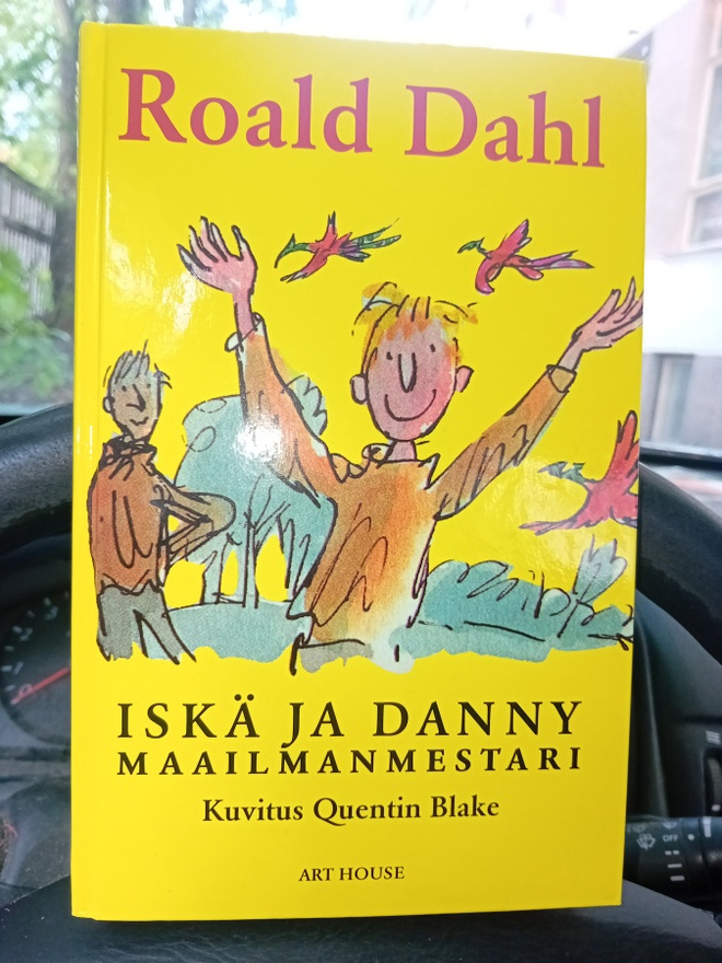 Roald Dahl : Iskä ja Danny maailmanmestari  ( SIS POSTIKULU)