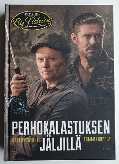 Tommi Korpela/ Hissu Hietalahti: Perhokalastuksen jäljillä