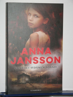 Anna Jansson : VIIMEISET SYDÄMENLYÖNNIT