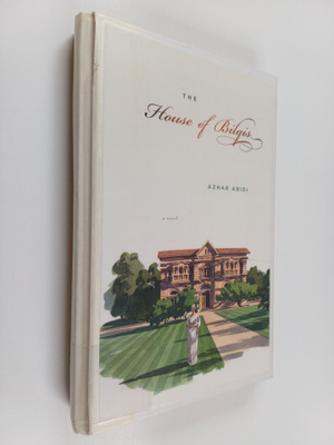 Azhar Abidi : The house of Bilqis
