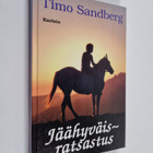 Timo Sandberg : Jäähyväisratsastus - pikkukuva 1