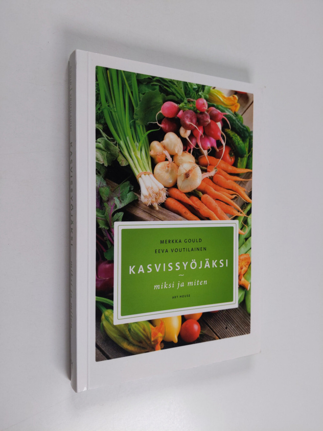 Merkka Gould : Kasvissyöjäksi : miksi ja miten