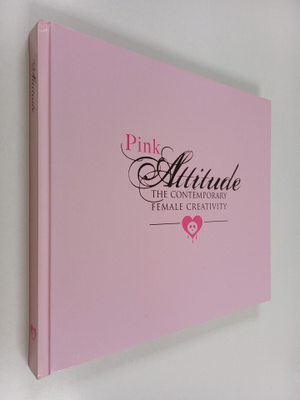 Enrica Mannari : Pink Attitude : The Contemporary Female ...