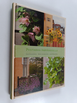 Esko Kuokkanen : Puutarha parvekkeella