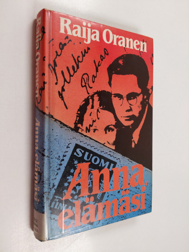 Raija Oranen : Anna, elämäsi
