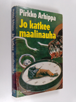 Pirkko Arhippa : Jo katkee maalinauha