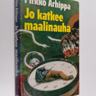 Pirkko Arhippa : Jo katkee maalinauha - pikkukuva 1