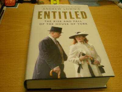 Andrew Lownie: Entitled - The Rise and Fall of the House of